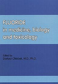 Fluoride in medicine, biology and toxicology