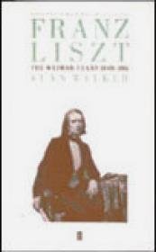 Franz Liszt v.2 Weimar Years 1848-1861