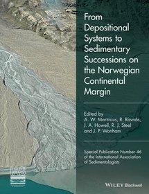 From Depositional Systems to Sedimentary Successions on the Norwegian Continental Margin (IAS SP 46)