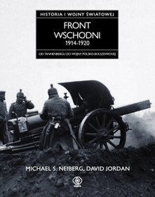 Front wschodni 1914-1920. Historia I Wojny Światowej