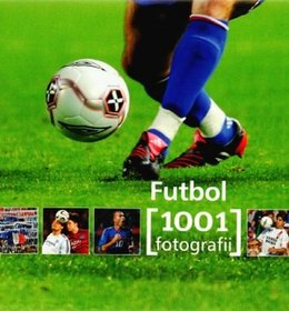 Futbol. 1001 fotografii