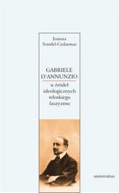 Gabriele D'Annunzio u źródeł ideologicznych włoskiego faszyzmu