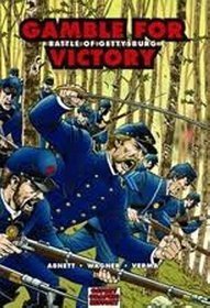 Gamble for Victory Battle of Gettysburg Graphic History