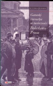 Gatunki literackie w twórczości Bolesława Prusa