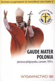 Gaude Mater Polonia. Pierwsza pielgrzymka, czerwiec 1979 r.