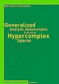 Generalized Analytic Automorphic Forms in Hypercomplex Space