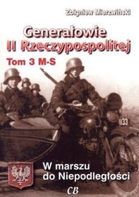 Generałowie II Rzeczypospolitej. Tom 3. M - S