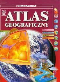 Geografia. Atlas geograficzny. Klasa 1-3 - gimnazjum