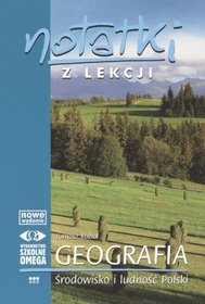 Geografia. Notatki z lekcji. Środowisko i ludność Polski
