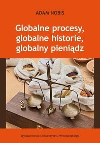 Globalne procesy, globalne historie, globalny pieniądz