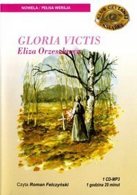Gloria Victis - Eliza Orzeszkowa - książka audio na 1 CD (format mp3)