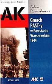 Gmach PAST-y w Powstaniu Warszawskim 1944