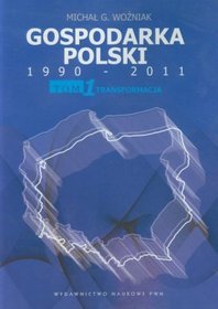 Gospodarka Polski 1990-201 -  tom. Transformacja