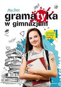 Gramatyka w gimnazjum - ćwiczenia dla klasy 1, część 2