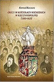 Grecy w kościołach wschodnich w Rzeczypospolitej (1585 - 1621)