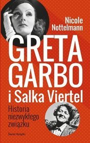 Greta Garbo i Salka Viertel. Historia niezwykłego związku
