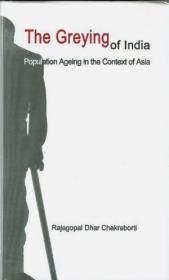 Greying of India Population Ageing in the Context of Asia