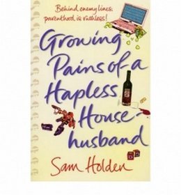 Growing Pains of a Hapless Househusband