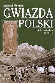 Gwiazda Polski. Lot do stratosfery 1938 rok