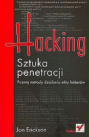 Hacking. Sztuka penetracji