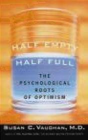 Half Empty Half Full Understanding Psychological Roots