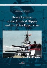 Heavy Cruisers of the Admiral Hipper and the Prinz Eugen class