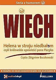 Helena w stroju niedbałem - czyli królewskie opowieści pana Piecyka - książka audio na 3 CD