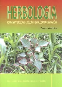 Herbologia Podstawy biologii ekologii i zwalczania chwastów