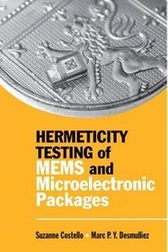Hermeticity Testing of MEMS and Microelectronic Packages