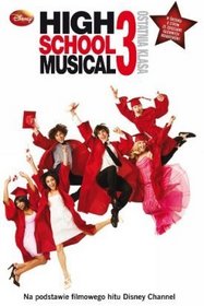 High School Musical 3 - Ostatnia Klasa