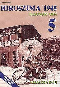 Hiroszima 1945. Bosonogi Gen - tom 5