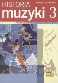 Historia Muzyki - podręcznik dla Szkół Muzycznych, część 3,  XX wiek