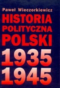 Historia polityczna Polski 1935-1945