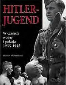 Hitlerjugend W czasach wojny i pokoju 1933-1945