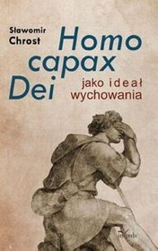 Homo capax Dei jako ideał wychowania