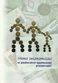 Homo economicus w pastoralno-społecznej przestrzeni