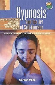Hypnosis and the Art of Self-therapy