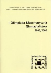 I Olimpiada Matematyczna Gimnazjalistów 2005/2006