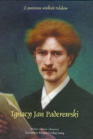 Ignacy Jan Paderewski. Z panteonu wielkich Polaków + CD