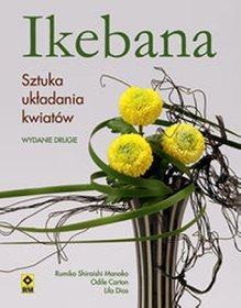 Ikebana Sztuka układania kwiatów