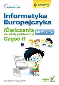 Informatyka. Informatyka Europejczyka. iĆwiczenia. Klasa 4-6. Część 2 - szkoła podstawowa