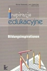 Inspiracje edukacyjne. Polsko-niemieckie prolegomena do studium nad współczesną szkołą