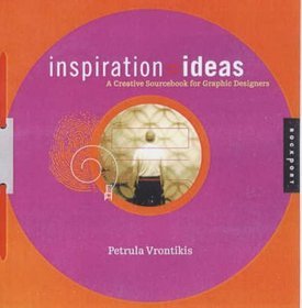 Inspiration = Ideas Creative Sourcebook for Graphic Designer