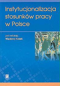Instytucjonalizacja stosunków pracy w Polsce