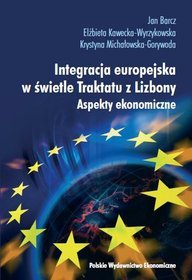 Integracja europejska w świetle Traktatu z Lizbony aspekty ekonomiczne