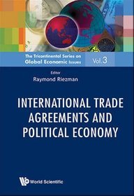 International Trade Agreements and Political Economy