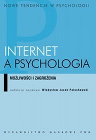 Internet a psychologia. Możliwości i zagrożenia