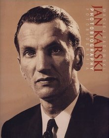 Jan Karski. Fotobiografia