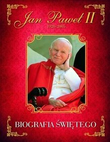 Jan Paweł II 1920-2005 Biografia świętego