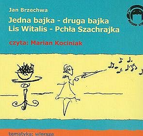 Jedna bajka - druga bajka Lis Witalis - Pchła Szachrajka - książka audio na 1 CD